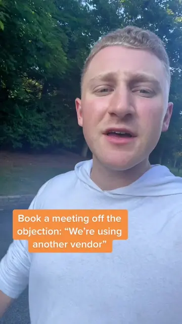 Book a meeting off the objection: “We’re using another vendor” #sales #prospecti