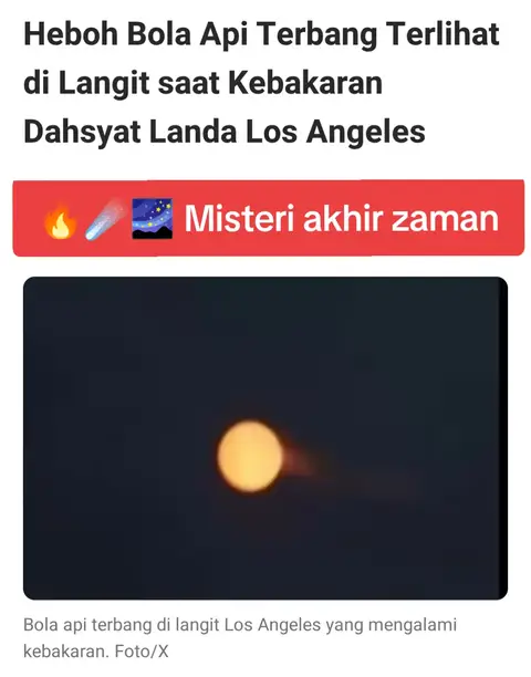 Baru-baru ini, fenomena bola api terbang di langit Los Angeles telah mencetuskan