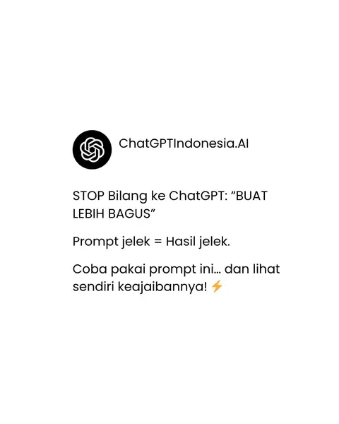 STOP bilang: “ChatGPT-nya kok gini sih?”  ❌ Yang asal prompt, hasilnya juga ngas