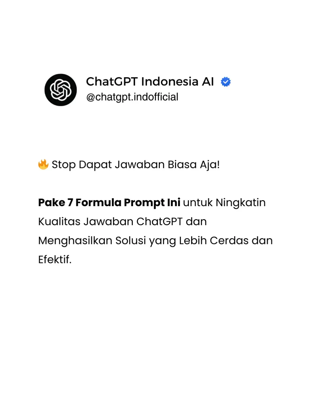 💡 Prompt yang jelek = hasil yang jelek. Kalau mau ChatGPT kasih jawaban yang gi