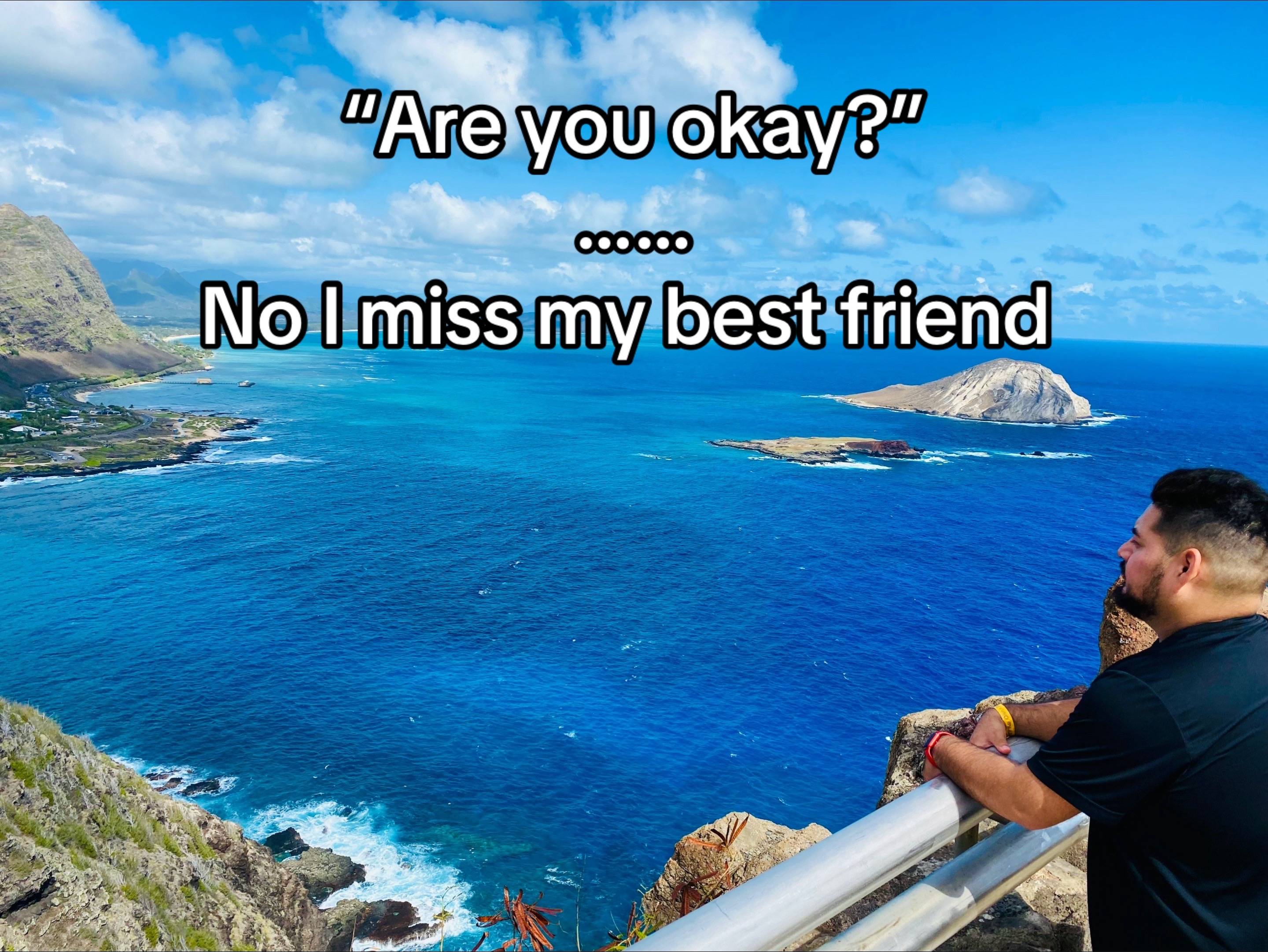 It’s so tough living so far away from my best friend. I can’t just get up and go