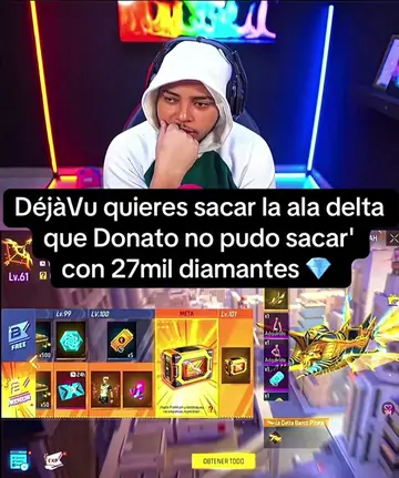 DéjàVu quieres sacar la ala delta que Donato no pudo sacar' con 27mil diamantes 