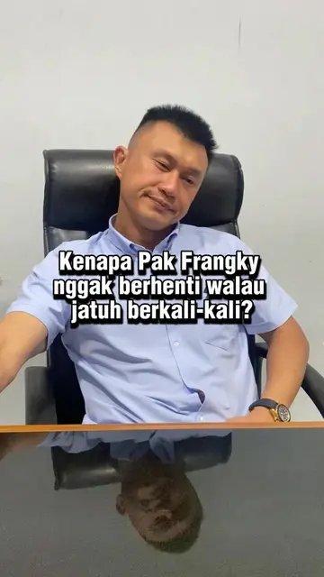 ✨KENAPA PAK FRANGKY GAK MENYERAH WALAU JATOH BERKALI KALI❓ #kutipan #motivasi #k