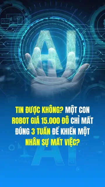 Một con Robot giá 15.000 đô chỉ mất đúng 3 tuần để khiến một nhân sự mất việc! #