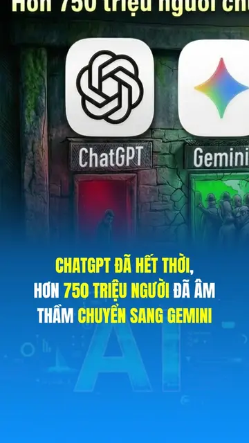 ChatGPT đã hết thời. Hơn 750 triệu người đã âm thầm chuyển sang Gemini! #Gemini 