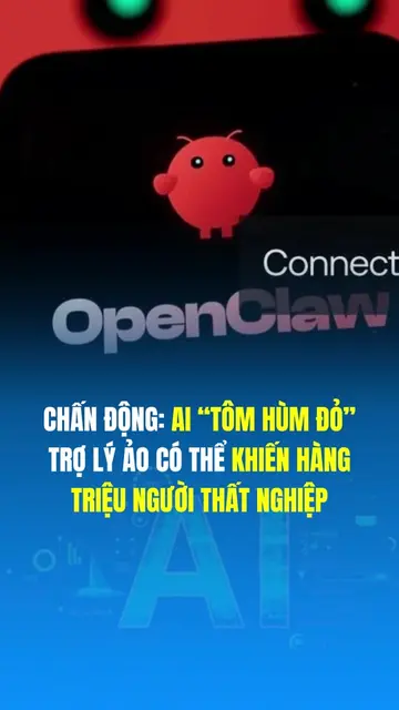 Chấn động: AI “Tôm hùm đỏ” – trợ lý ảo có thể khiến hàng triệu người thất nghiệp