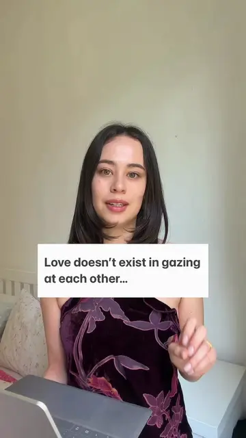 Love doesn’t exist in gazing at each other, but looking outward together in the 