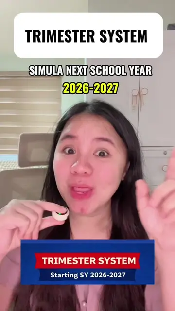 SIMULA NEXT SCHOOL YEAR MAGSISIMULA NA ANG TRIMESTER SYSTEM | SCHOOL YEAR 2026-2