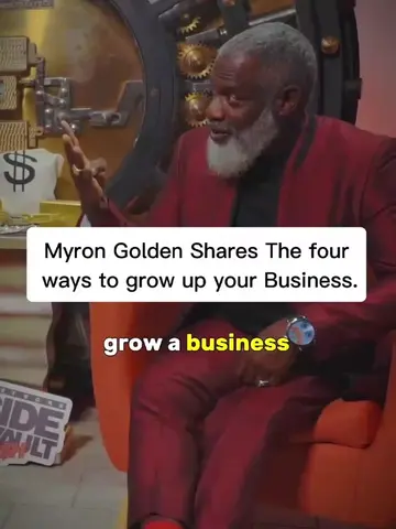 The four ways to grow up your Business. #MyronGolden #BusinessGrowth #Entreprene