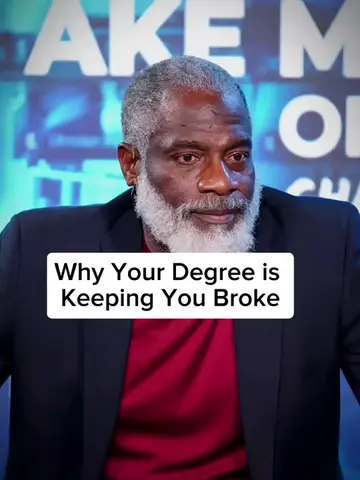 Why Your Degree is Keeping You Broke:  Myron Golden posits that the traditional 