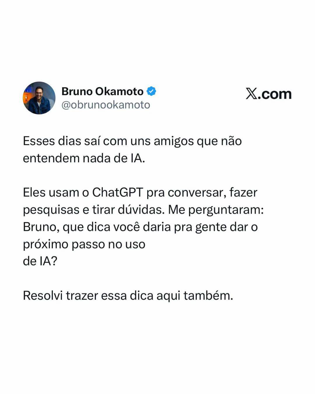 Dei uma dica pra uns amigos esses dias que mudou completamente a forma deles usa