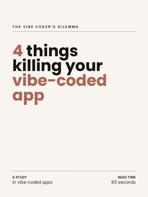 4 things killing your vibe-coded app that you probably don't know about. your ap