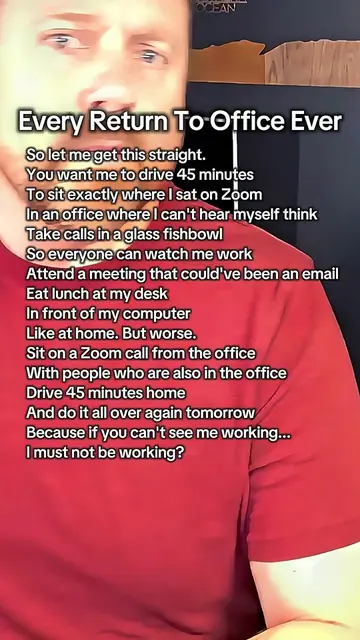 You’re not back to work… you’re back to being watched.