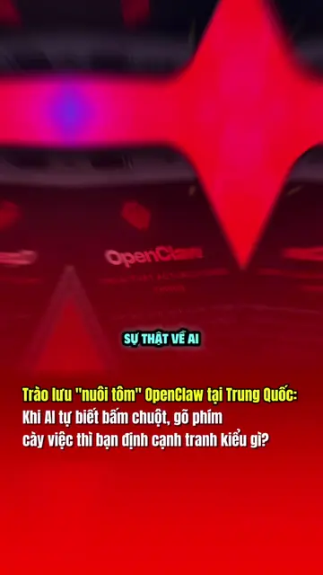 Trào lưu "nuôi tôm" OpenClaw tại Trung Quốc: Khi AI tự biết bấm chuột, gõ phím c