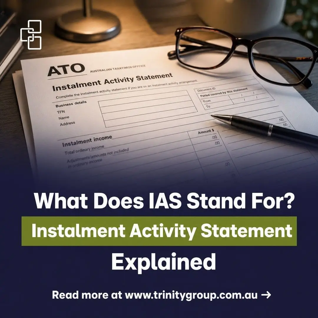What does IAS stand for in Australian tax? IAS = Instalment Activity Statement. 