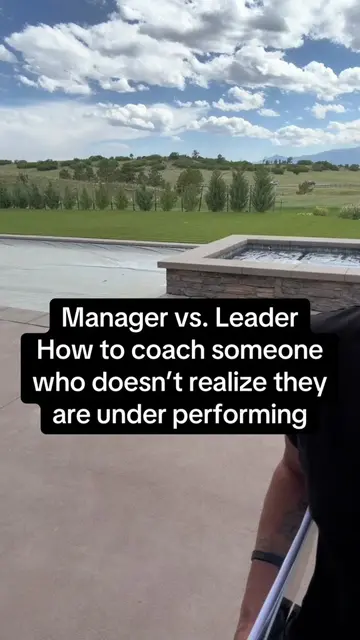 How to coach someone who doesn’t realize they’re under performing like a leader,