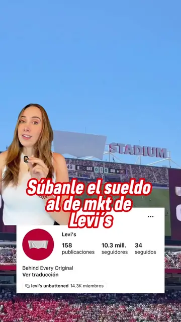Súbanle el sueldo al de mkt de Levi’s… realmente wow. Pero la verdadera estrateg