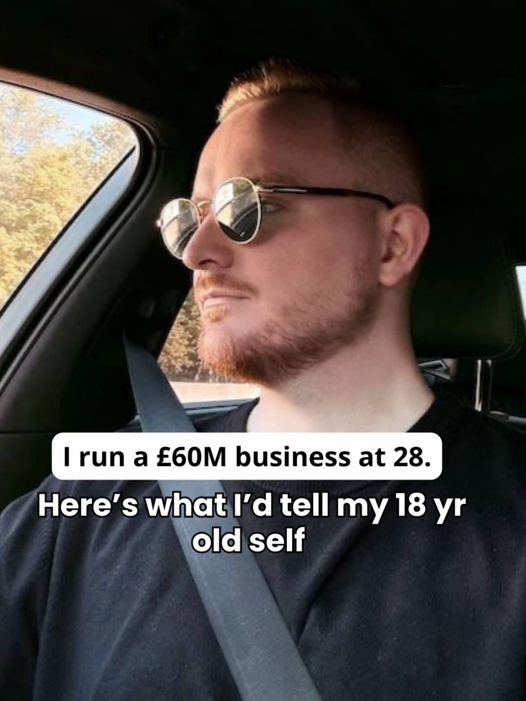 Here is everything I would tell myself after running a £60M business…  This woul