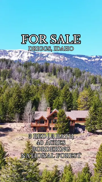 8157 Ripplinger Road, Driggs, ID 83422 Highlights: - 40 acres - 3 bedrooms, 3 ba