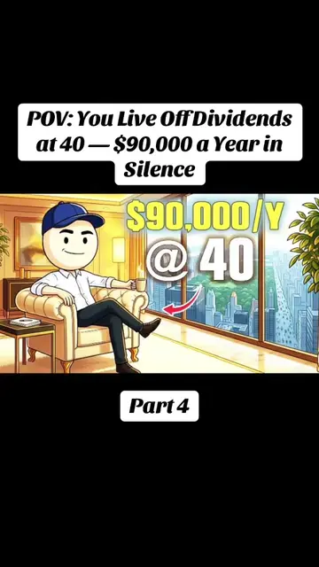 P.4 POV: You Live Off Dividends at 40 — $90,000 a Year in Silence #finance #fina
