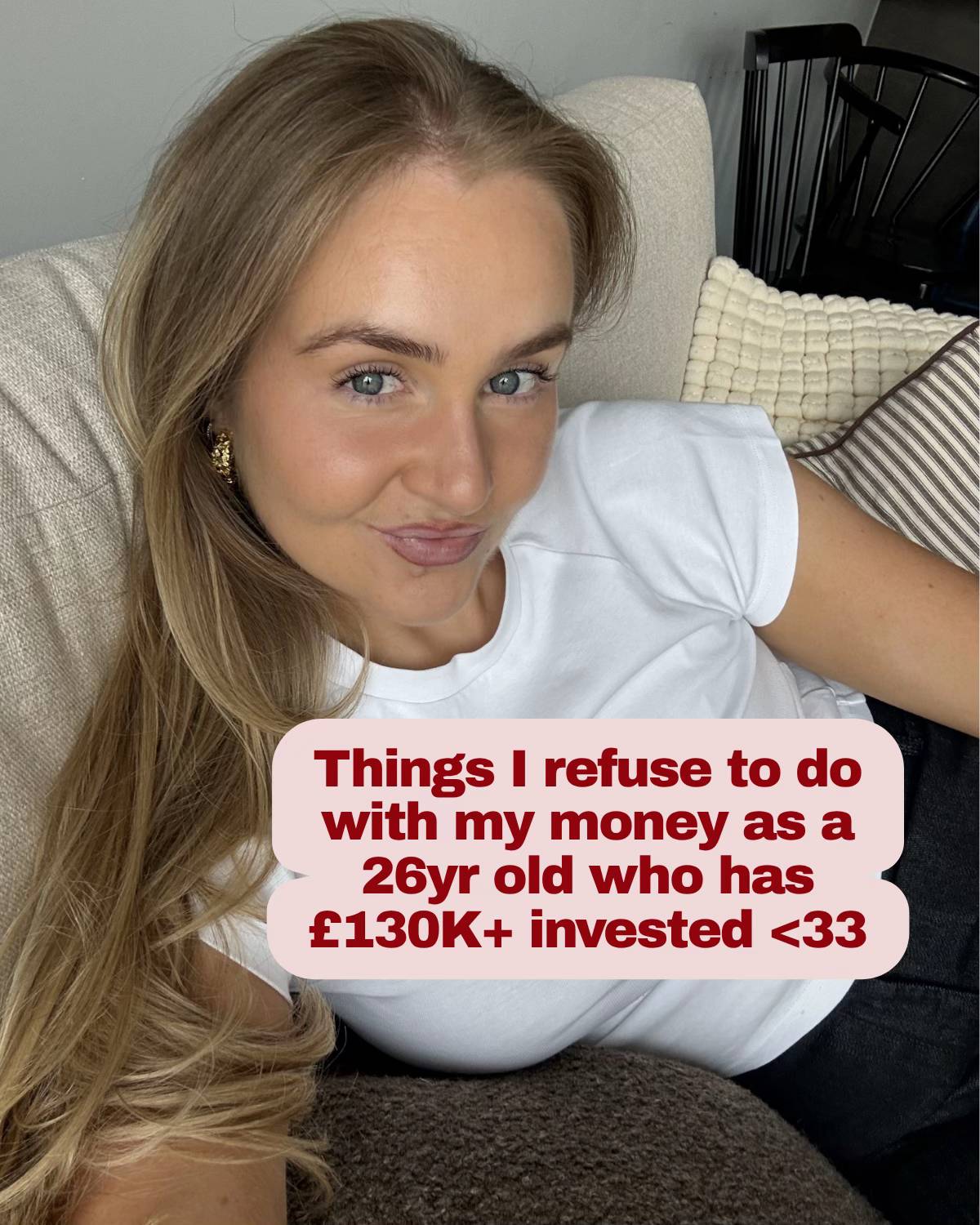 And this is all coming from a girly who has saved and invested £130K+ by the age