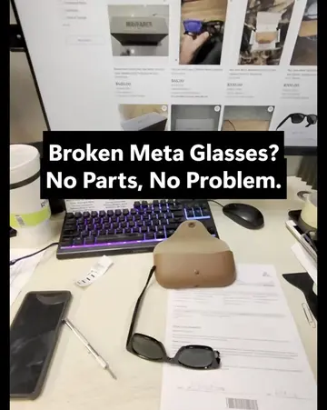 Broken Ray-Ban Meta glasses. No replacement parts. No donor parts. No problem. A