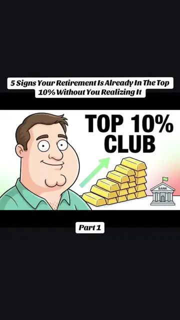 P.1 5 Signs Your Retirement Is Already In The Top 10% Without You Realizing It #