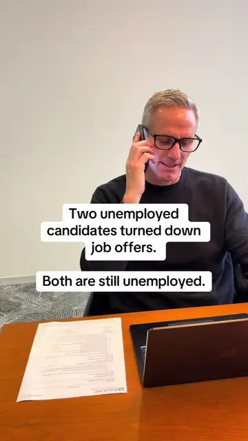 This past week, I watched two unemployed candidates reject job offers. Both told