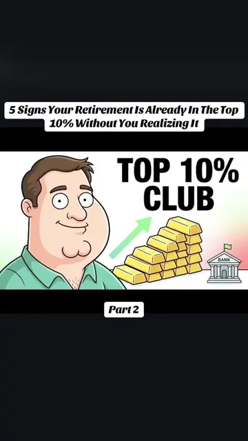 P.3 5 Signs Your Retirement Is Already In The Top 10% Without You Realizing It #