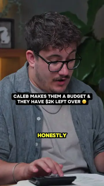 Caleb makes them a budget and they have $2,000 to work with every month 😐. He a