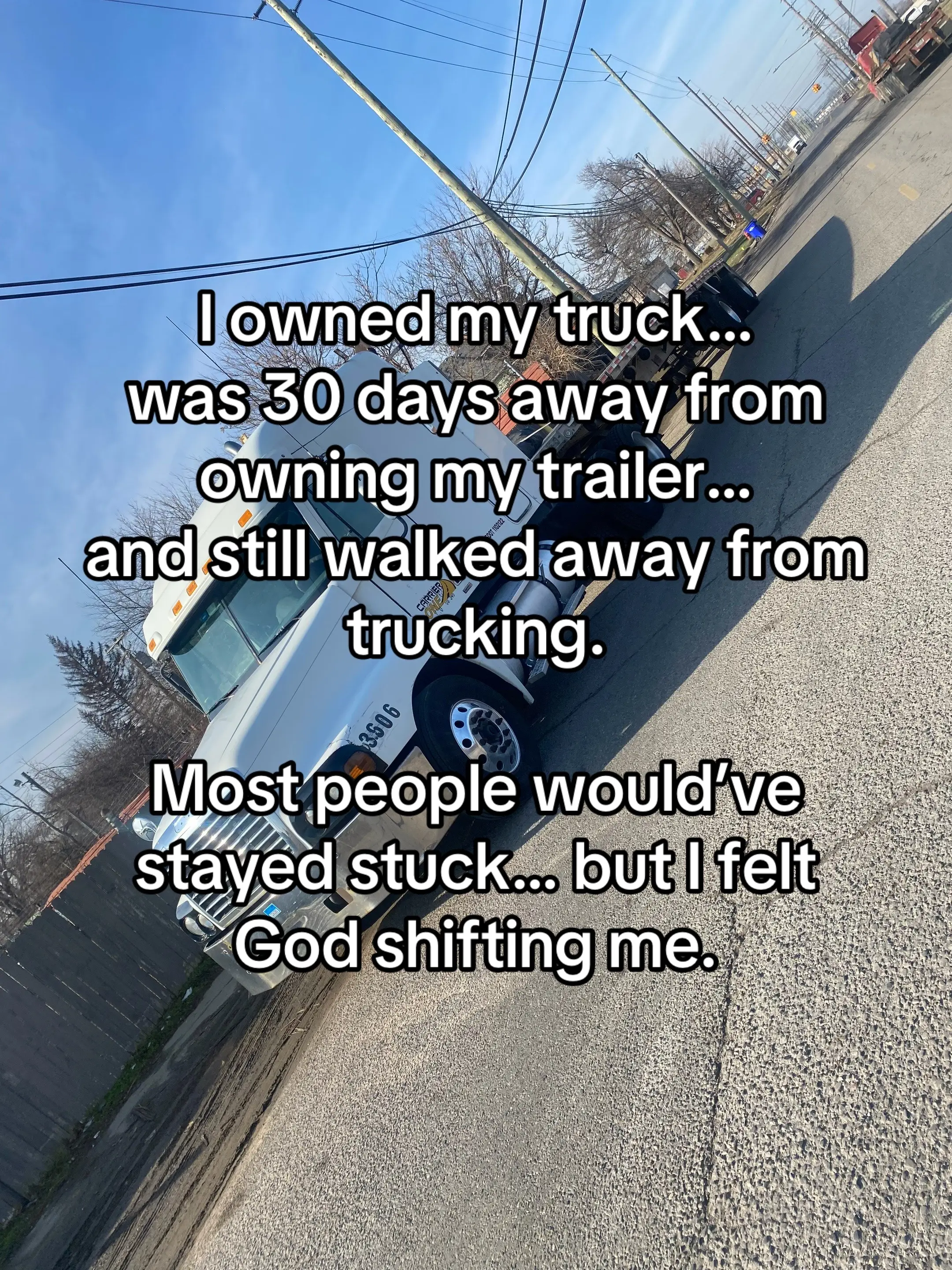 I thought I was stuck in trucking… broken down, stressed, and right before ownin