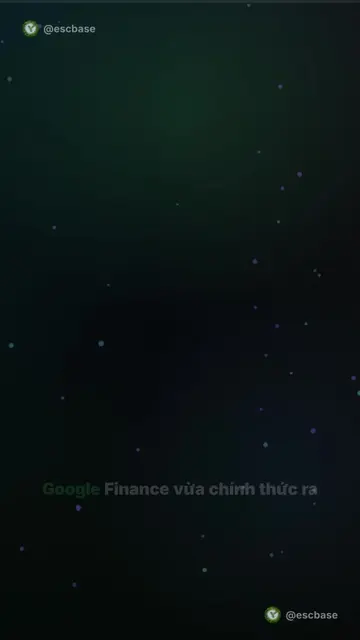 🎬 Google Finance vừa chính thức ra mắt và đã có app trên Android với nhiều tính