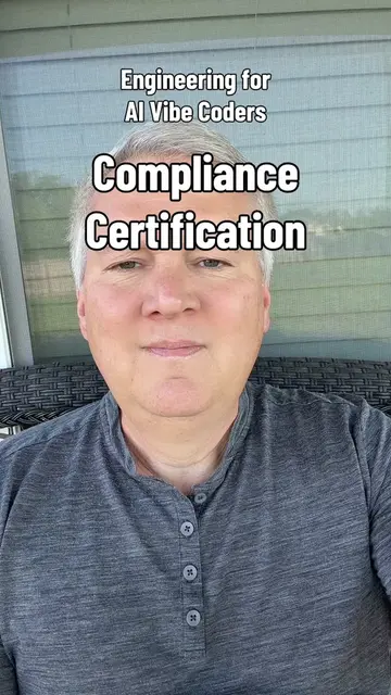 Engineering for Vibe Coders: Compliance Certifications Here is something that su