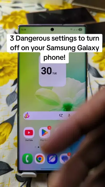 3 Dangerous settings to turn off on your Samsung Galaxy phone! First go to setti