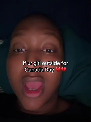 Don’t let her go outside for Canada Day #fyp #videoviral #relatable #xyzbca #can