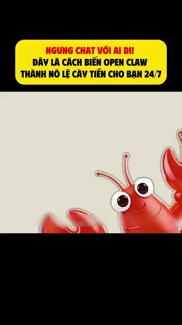 Ngừng chat với AI đi! Đây là cách khiến OpenClaw thành nô lệ cày tiền cho bạn 24
