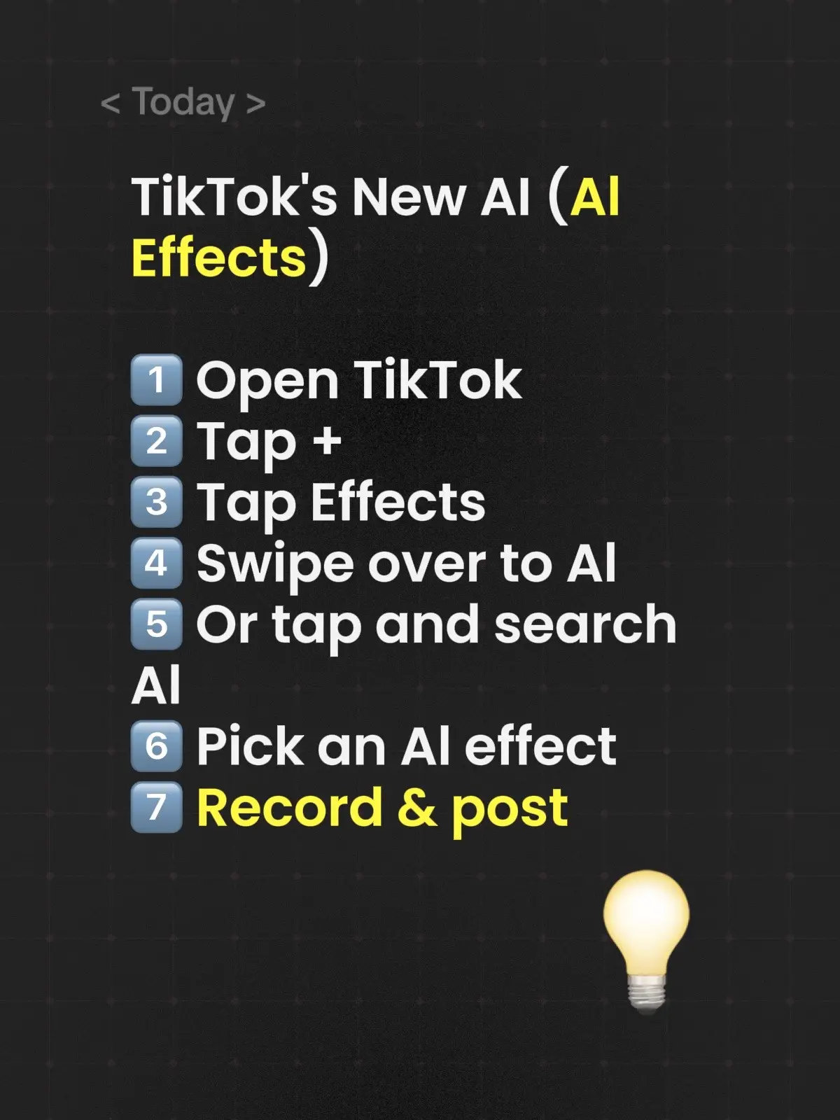 1️⃣ Open TikTok 2️⃣ Tap + 3️⃣ Tap Effects 4️⃣ Swipe over to Al  5️⃣ Or tap and s