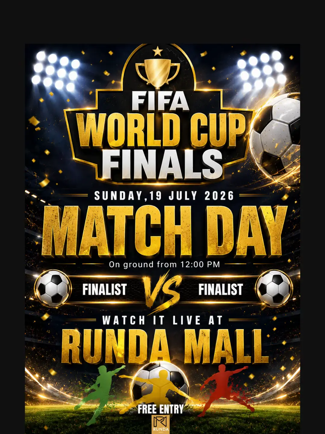Sunday, 19 July 2026 – Match Day at Runda Mall: ✅ Giant LED Screen: Unmatched, c
