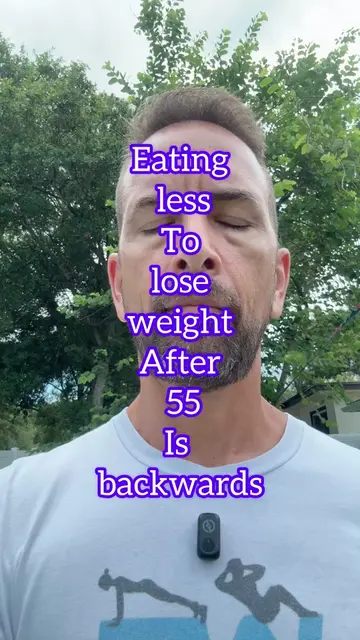 Eating less to lose weight after 55? You're doing it backwards. Here's why: when