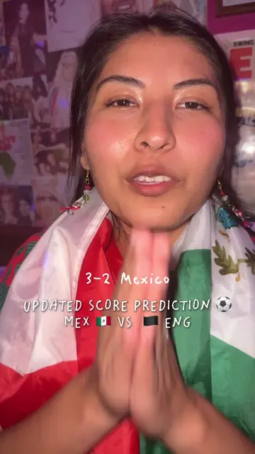 what’s your updated score prediction?? #mexicovsengland 😭😬👀