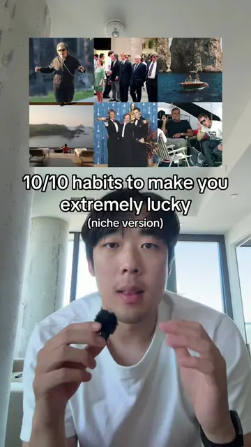 10/10 habits that will make you extremely lucky but they get progressively more 