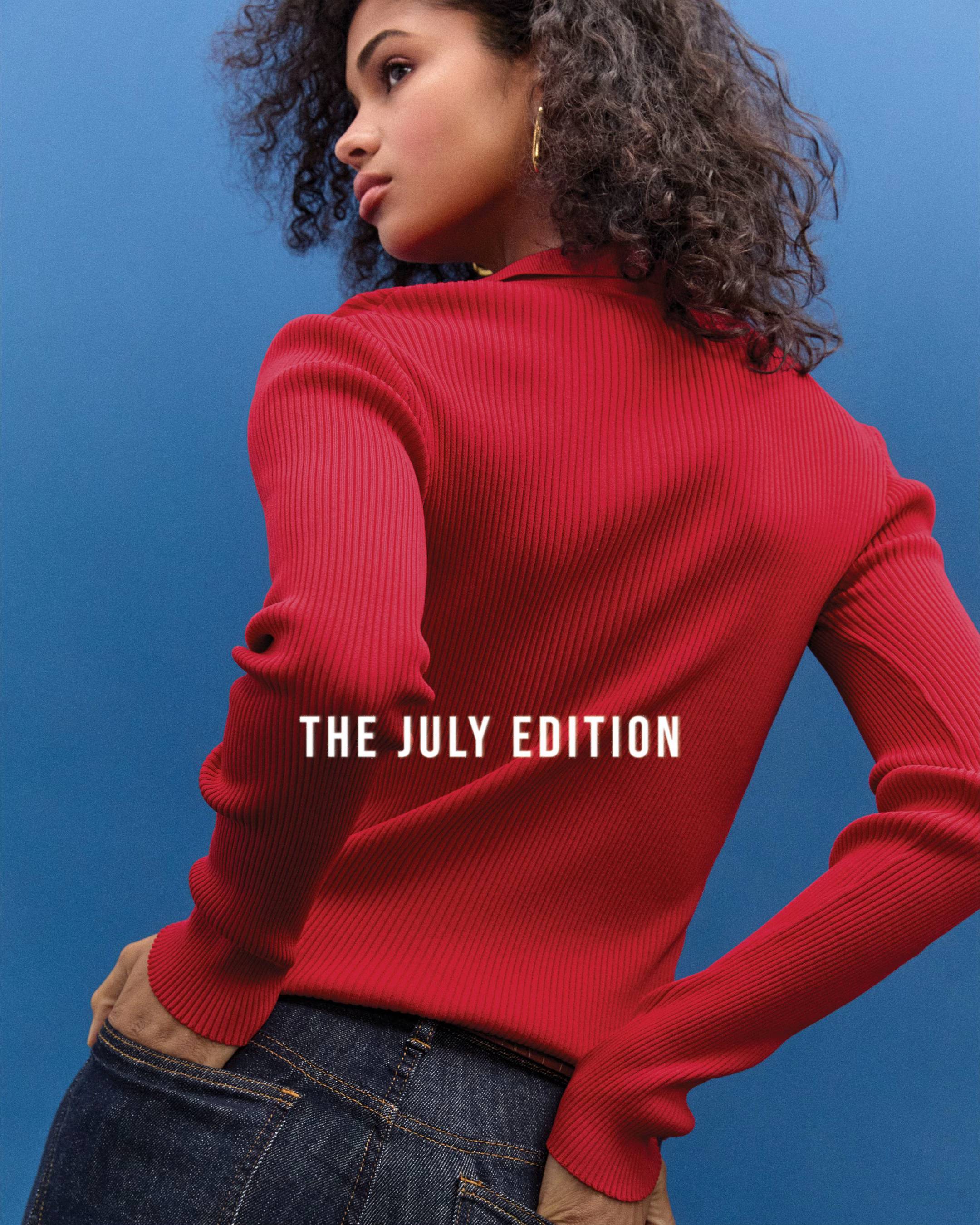 The July Edition. Landed. Shop now. 