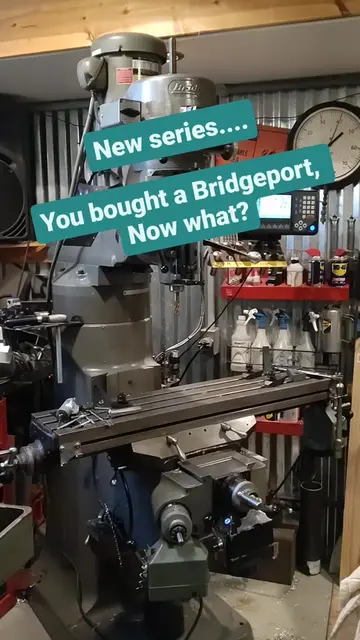 New series! So you bought a Bridgeport now what.  Would you be interested in a s