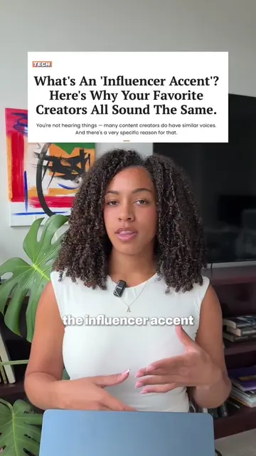 You might be doing the influencer accent, and it might be making you less credib