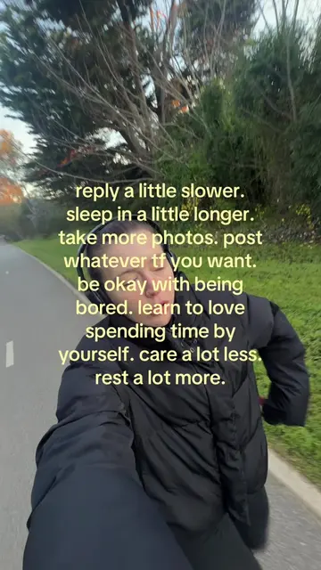 my new daily reminder to slowwwwww tf down and care a whole lot less 💌 #dailyre