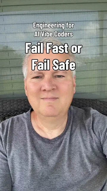 Engineering for Vibe Coders: Fail Fast or Fail Safe Here is one of the biggest d