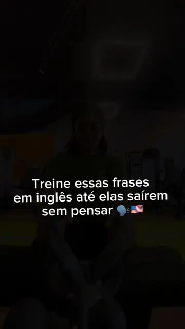 Dica: Para ouvir a pronúncia das frases pesquise no site: youglish.com Ouça uma 