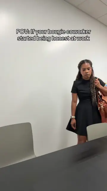 Your bougie coworker is back and has alot to say…again😅