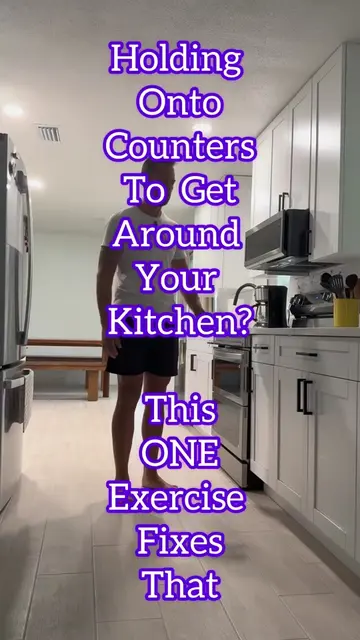 Holding onto counters just to get around your kitchen? Here's the ONE exercise t