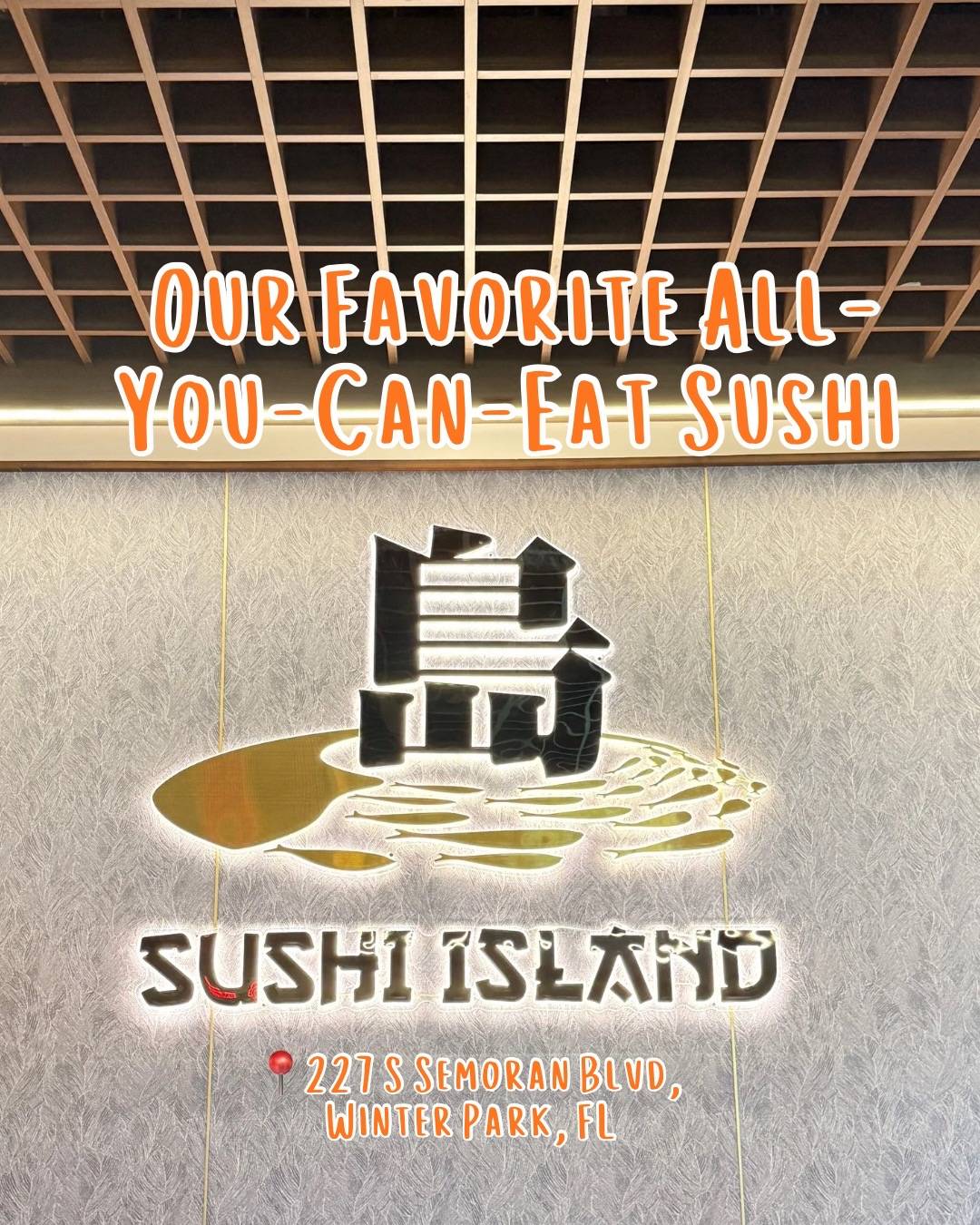 Things to do in Winter Park 🍣 Sushi Island (All you can eat) Sat, Sun & Dinner 